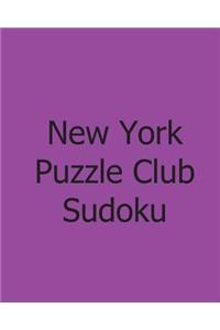 New York Puzzle Club Sudoku: Vol. 4: Large Grid Monday Puzzles