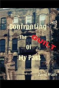 Confronting the Guilt of My Past