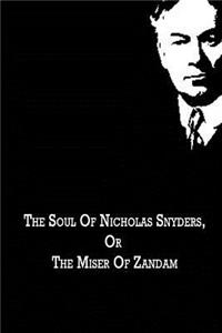 Soul Of Nicholas Snyders, Or The Miser Of Zandam