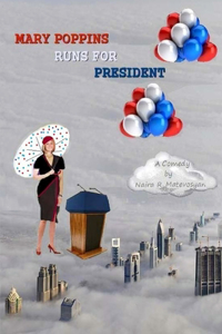 Mary Poppins Runs For President