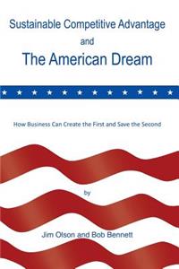 Sustainable Competitive Advantage and the American Dream