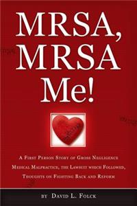 MRSA, MRSA Me!