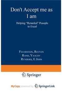 Don't Accept Me as I Am