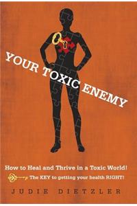 Your Toxic Enemy