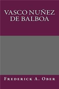 Vasco Nunez de Balboa