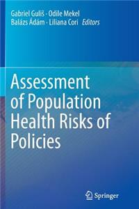 Assessment of Population Health Risks of Policies