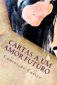Cartas A Um Amor Futuro