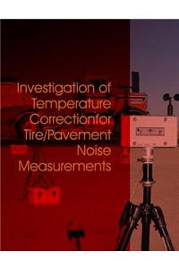 Investigation of Temperature Correction for Tire/Pavement Noise Measurements