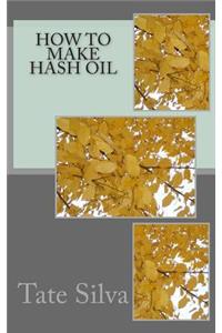 How to make hash oil