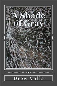 Shade of Gray