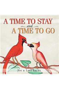 A Time to Stay and a Time to Go