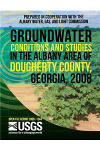 Groundwater Conditions and Studies in the Albany Area of Dougherty County, Georgia, 2008