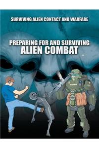 Preparing for and Surviving Alien Combat