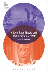 Critical Race Theory and Jordan Peele's Get Out