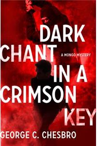 Dark Chant in a Crimson Key