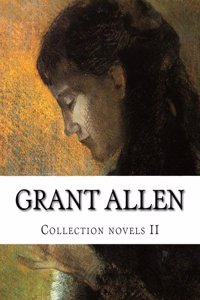 Grant Allen, Collection novels II