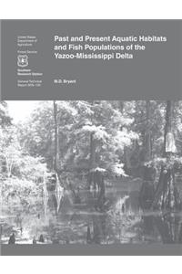 Past and Present Aquatic Habitats and Fish populations of the Yazoo- Mississippi Delta