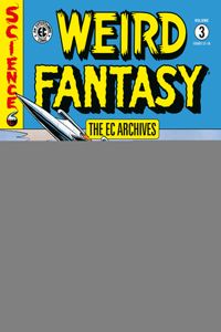 EC Archives: Weird Fantasy Volume 3