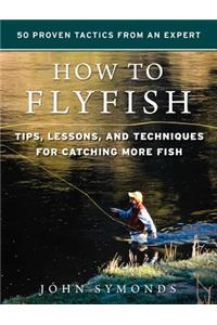 How to Flyfish