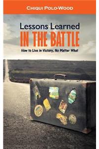 Lessons Learned in the Battle