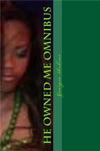 He Owned Me Omnibus