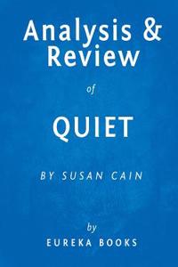 Analysis & Review of Quiet: By Susan Cain: The Power of Introverts in a World That Can't Stop Talking