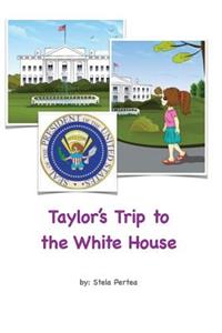 Taylor's Trip To The White House