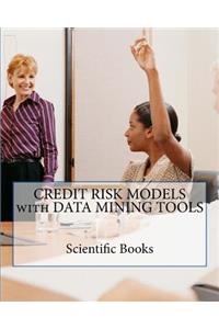 Credit Risk Models with Data Mining Tools