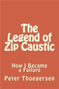 The Legend of Zip Caustic