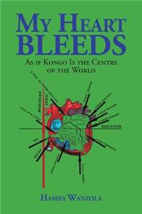 My Heart Bleeds