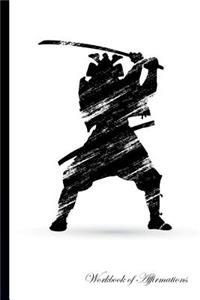 Samurai Workbook of Affirmations Samurai Workbook of Affirmations: Bullet Journal, Food Diary, Recipe Notebook, Planner, to Do List, Scrapbook, Academic Notepad