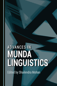 Advances in Munda Linguistics