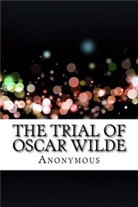 The Trial of Oscar Wilde