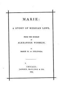 Marie, a story of Russian love