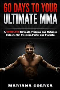 60 DAYS To YOUR ULTIMATE MMA