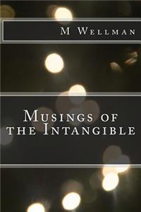 Musings of the Intangible