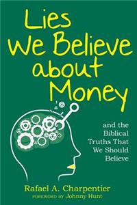 Lies We Believe about Money