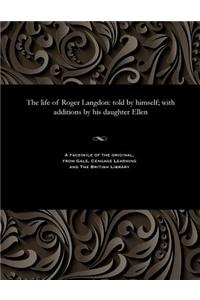 Life of Roger Langdon