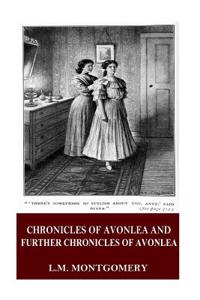 Chronicles of Avonlea and Further Chronicles of Avonlea