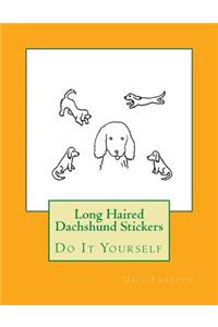 Long Haired Dachshund Stickers
