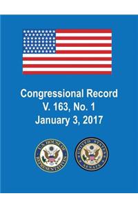 Congressional Record, V. 163, No. 1, January 3, 2017