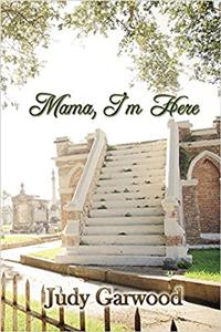 Mama, Im Here