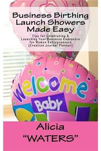 Business Birthing Launch Showers Made Easy