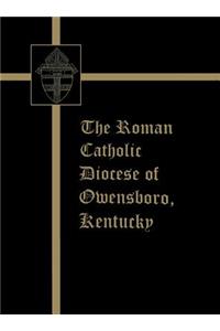 The Roman Catholic Diocese of Owensboro, Kentucky