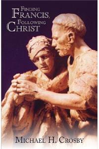 Finding Francis, Following Christ