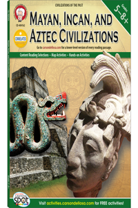 Mayan, Incan, and Aztec Civilizations, Grades 5 - 8