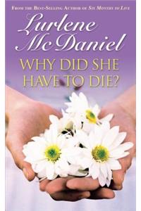 Why Did She Have to Die?