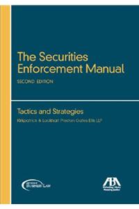 The Securities Enforcement Manual: Tactics and Strategies