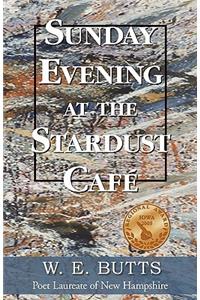 Sunday Evening at the Stardust Cafe'