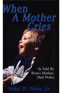 When a Mother Cries